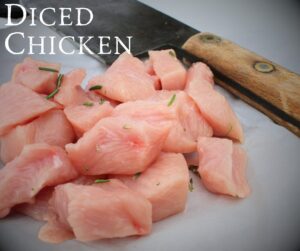 Chicken Breast Diced ~ LOW FAT